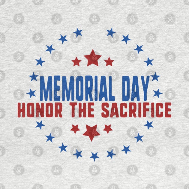 Memorial day honor the sacrifice by uniqueversion